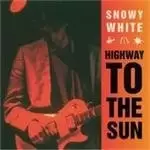 Image of Snowy White - Highway To The Sun [Digipak] (Music CD)