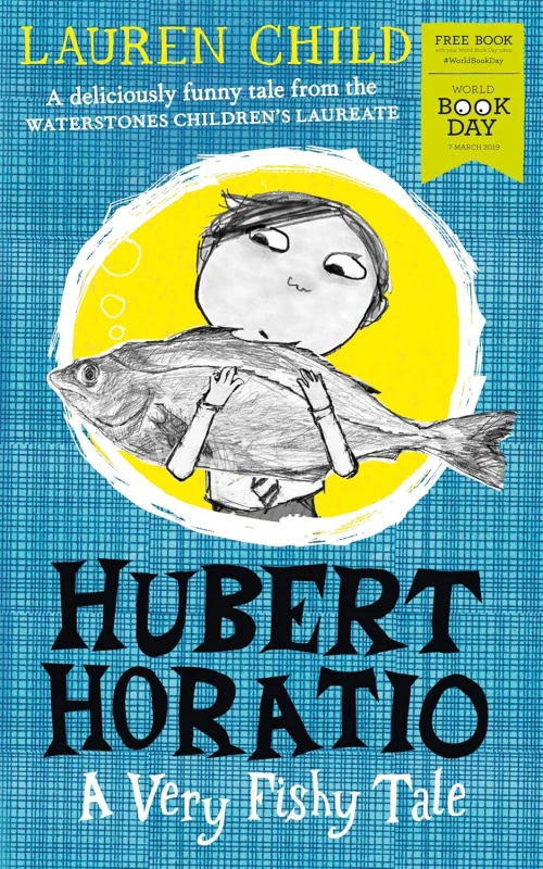Image of Hubert Horatio: A Very Fishy Tale by Lauren Child World Book Day 2019 Lauren Child Books