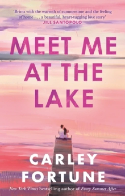 Image of Meet Me at the Lake. Paperback. By Carley Fortune Books