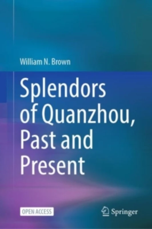 Image of Splendors of Quanzhou, Past and Present Hardback