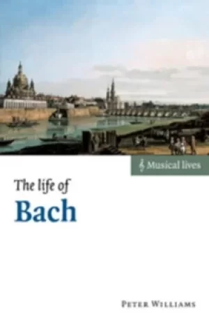 Image of The life of Bach by Peter Williams