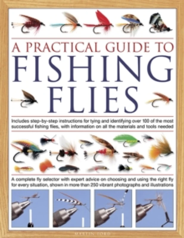 Image of The Practical Guide to Fishing Flies. Hardback. By Martin Ford Books