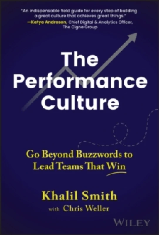 Image of The Performance Culture : Go Beyond Buzzwords to Lead Teams That Win Hardback