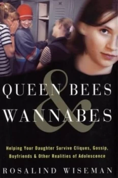 Image of Queen Bees and Wannabes by Rosalind Wiseman Paperback