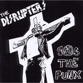 Image of Disrupters - Gas the Punx CD