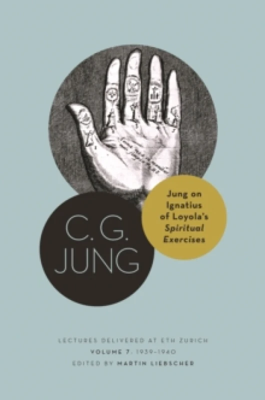 Image of Jung on Ignatius of Loyolas Spiritual Exercises : Lectures Delivered at ETH Zurich, Volume 7: 19391940 Hardback