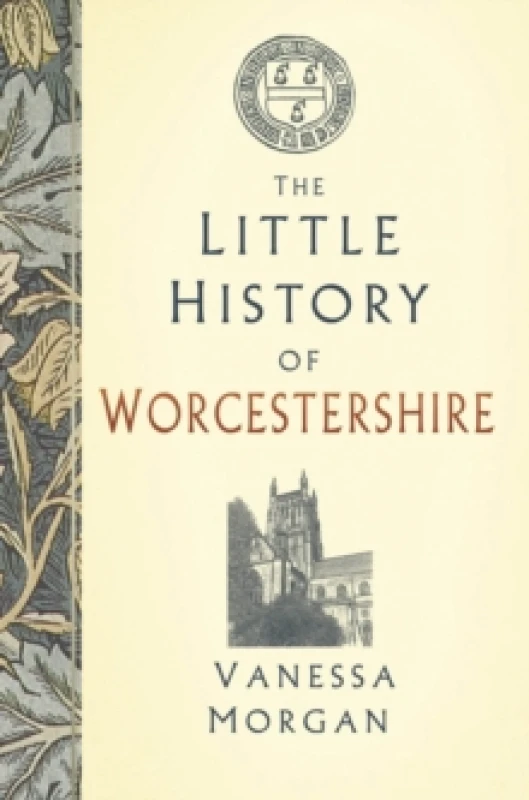 Image of The Little History of Worcestershire Hardback