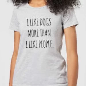 Image of I Like Dogs More Than People Womens T-Shirt - Grey - 5XL
