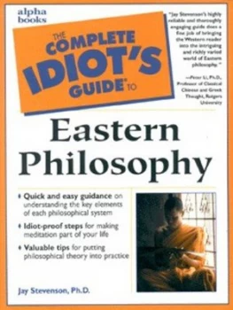 Image of The Complete Idiots Guide to Eastern Philosophy by Jay Stevenson Paperback