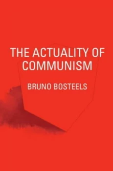 Image of The Actuality of Communism by Bruno Bosteels Paperback