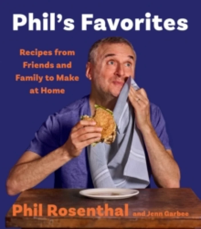 Image of Phil's Favorites : Recipes from Friends and Family to Make at Home (A Cookbook) Hardback