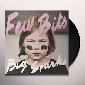 Image of Few Bits - Big Sparks Vinyl