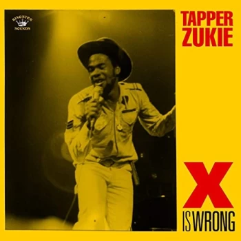 Image of Tapper Zukie - X Is Wrong CD