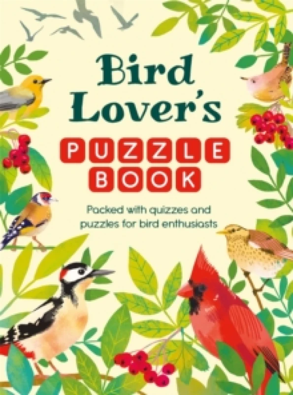 Image of Bird Lovers Puzzle Book : Packed with Quizzes and Puzzles for Bird Enthusiasts Paperback / softback