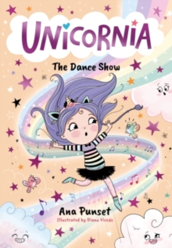 Image of Unicornia: The Dance Show : The bestselling illustrated magical unicorn series for kids aged 5-8, perfect for party-bag presents Paperback / softback