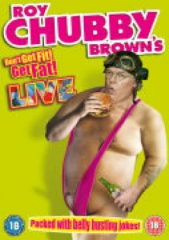 Image of Roy Chubby Brown Live: Don't Get Fit, Get Fat!