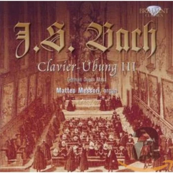 Image of Matteo Messori, Organ - J. S. Bach: Clavier-&Uuml;bung III CD