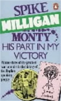 Image of Monty - His Part in My Victory by Spike Milligan Paperback