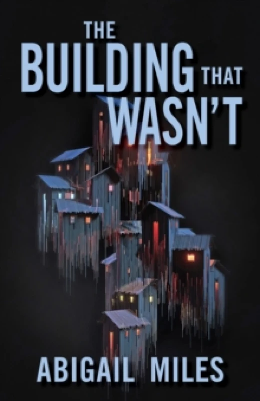 Image of The Building That Wasn't. Hardback. By Abigail Miles Books