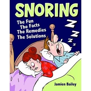 Image of Snoring -The Fun Facts Remedies Solution by Books By Boxer (Hardback, 2015)
