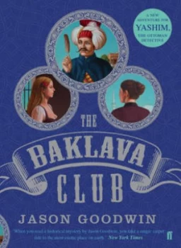 Image of The Baklava Club by Jason Goodwin Hardback