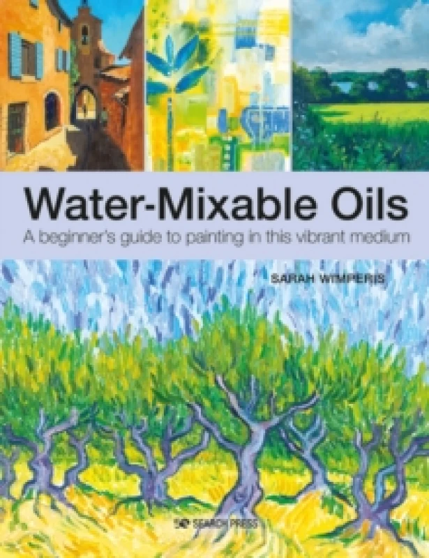 Image of Water-Mixable Oils : A Beginners Guide to Painting in This Vibrant Medium Paperback / softback