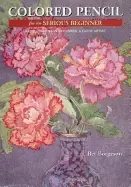 Image of colored pencil for the serious beginner basic lessons in becoming a good ar