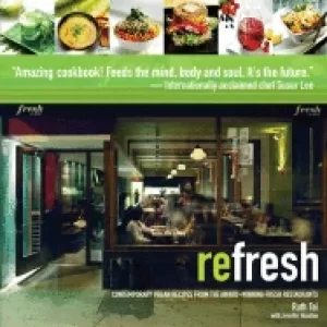 Image of refresh contemporary vegan recipes from the award winning fresh restaurants