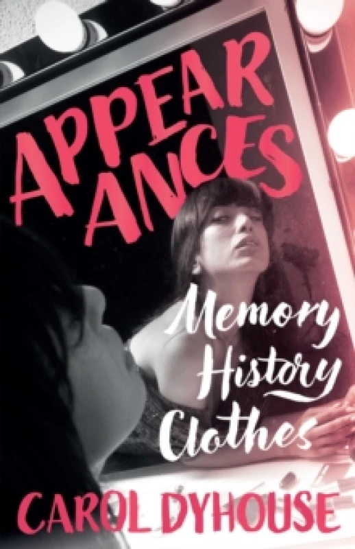 Image of Appearances : Memory, History, Clothes Hardback