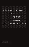 Image of verbalisation the power of words to drive change