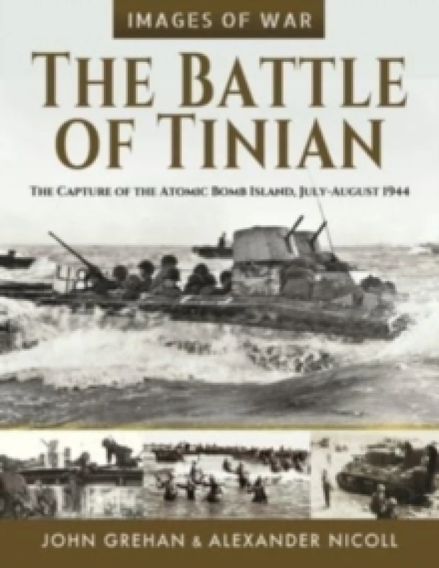 Image of The Battle of Tinian : The Capture of the Atomic Bomb Island, July-August 1944 Paperback / softback