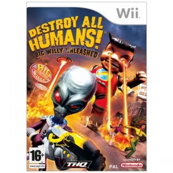 Image of Destroy All Humans Big Willy Unleashed Nintendo Wii Game