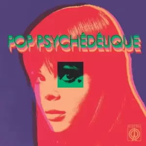 Image of Various - Pop Psych&eacute;d&eacute;lique (The Best Of French Psychedelic Pop 1964-2019) Vinyl