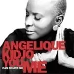 Image of Angelique Kidjo - You Can Count On Me (Music CD)