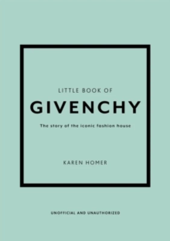 Image of Little Book of Givenchy : The story of the iconic fashion house Hardback