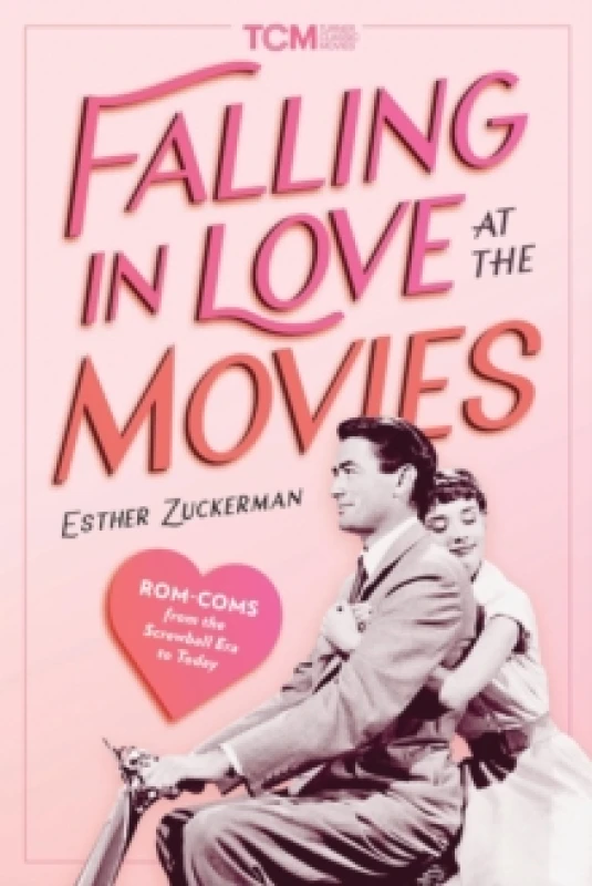 Image of Falling in Love at the Movies. Hardback. By Esther Zuckerman Books