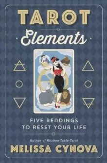 Image of Tarot Elements : Five Readings to Reset Your Life