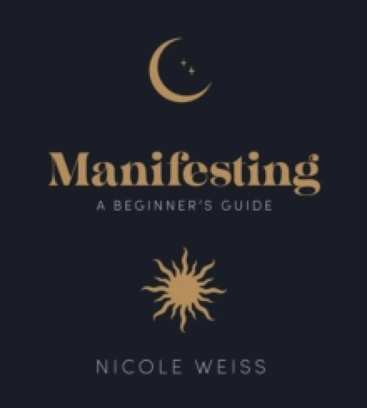 Image of Manifesting : A beginner's guide to attracting your best life Hardback
