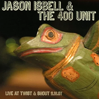 Image of Isbell, Jason - Live at Twist and Shout 11.16.07 CD