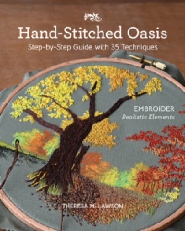 Image of Hand-Stitched Oasis : Embroider Realistic Elements; Step-by-Step Guide with 35 Techniques Paperback / softback