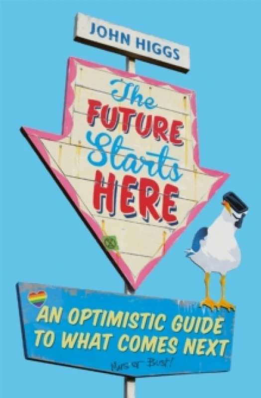 Image of The Future Starts Here : An Optimistic Guide to What Comes Next Paperback / softback