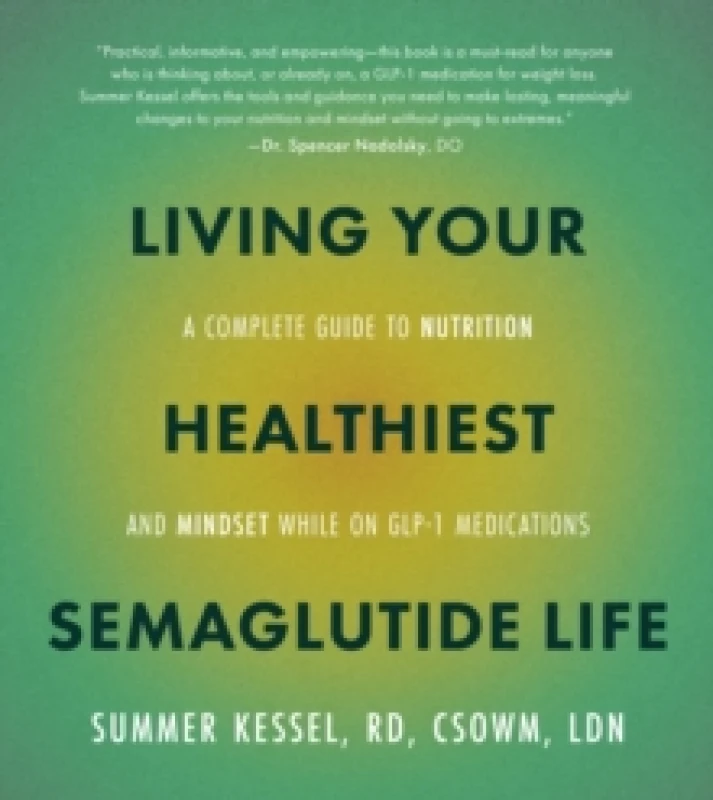 Image of Living Your Healthiest Semaglutide Life. Paperback. By Summer Kessel Books