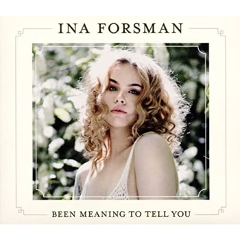 Image of Ina Forsman - Been Meaning to Tell You CD