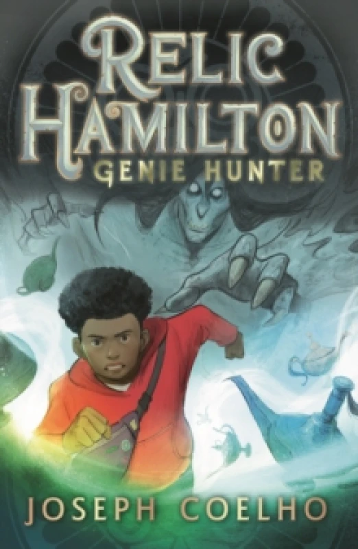 Image of Relic Hamilton, Genie Hunter : The first in a fast-paced adventure series for 9-12 year olds featuring gadgets, magical creatures, ancient lore, rogue