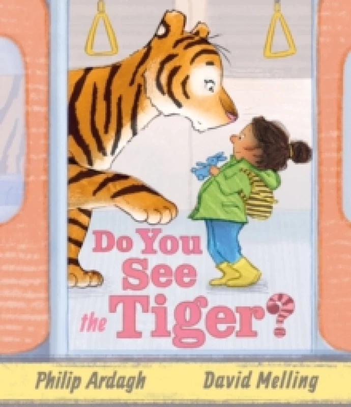 Image of Do You See the Tiger? by Roald Dahl Funny Prize-winner Philip Ardagh and 5-million copy bestselling Hugless Douglas creator David Melling Hardback