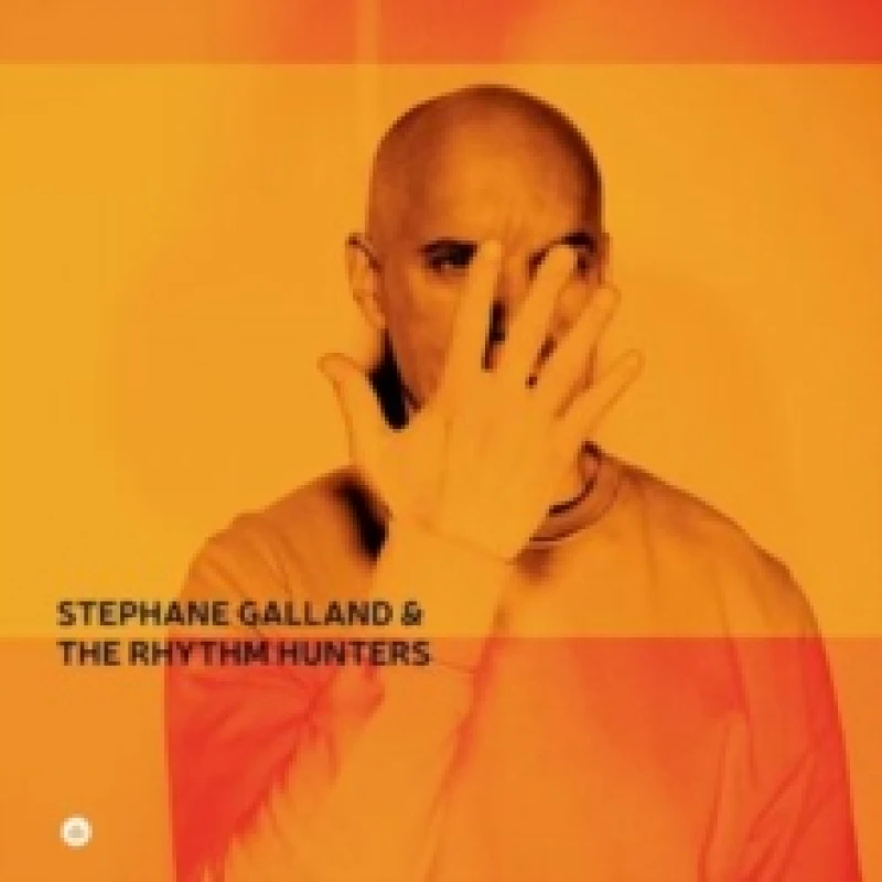 Image of Stephane Galland & The Rhythm Hunters CD / Album