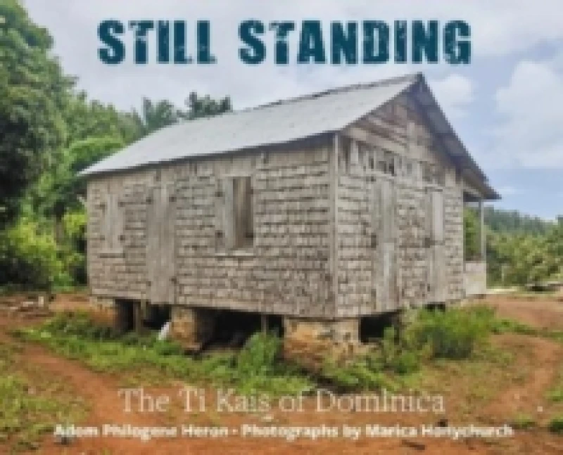 Image of Still Standing : The ti kai of Dominica Paperback / softback
