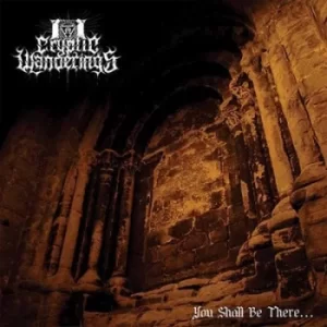 Image of You Shall Be There by Cryptic Wanderings CD Album