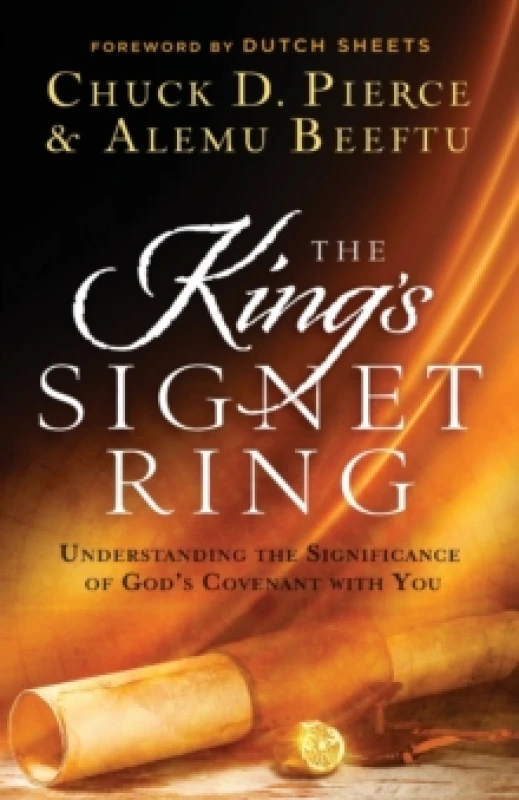Image of The King's Signet Ring. Paperback. By Chuck D Pierce, Alemu Beeftu Books