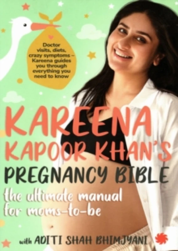 Image of Kareena Kapoor Khan's Pregnancy Bible: : The ultimate manual for moms-to-be Paperback / softback
